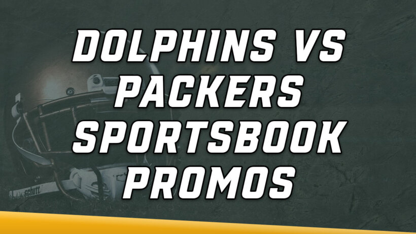 Dolphins-Packers sportsbook promos