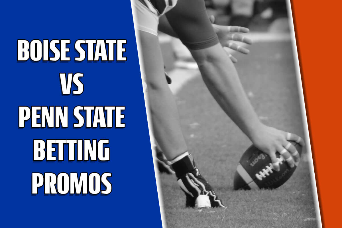 Boise State-Penn State betting promos