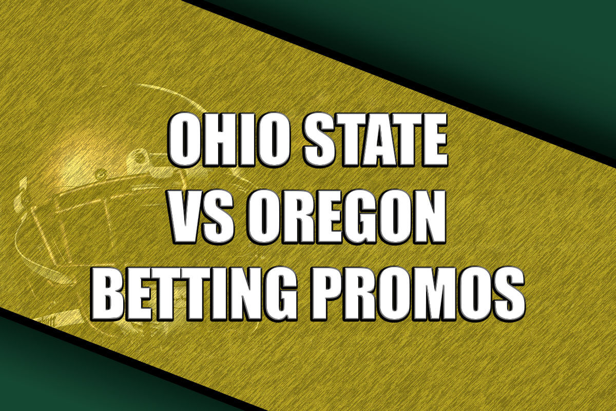 Ohio State-Oregon betting promos