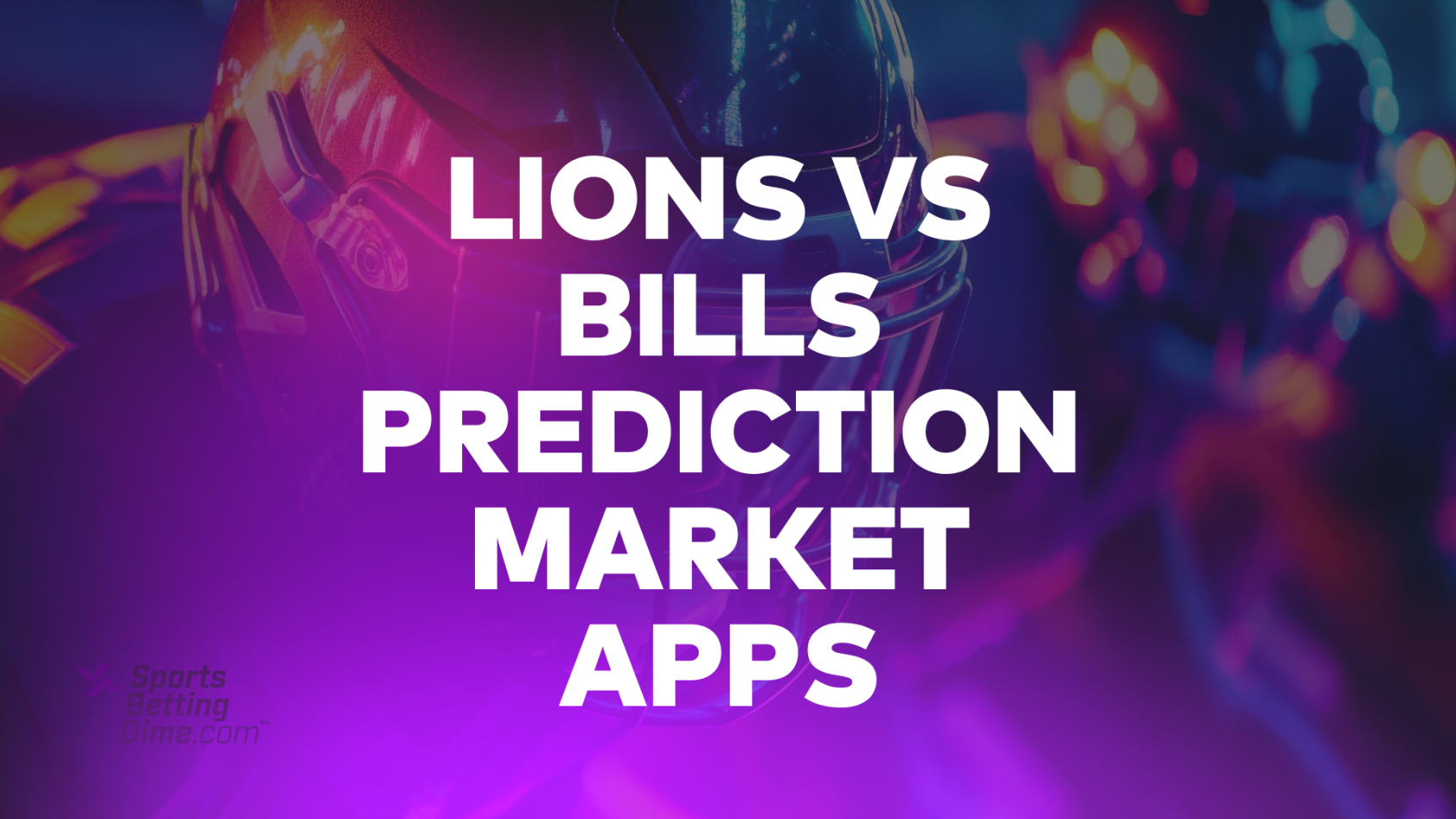 Lions-Bills prediction market apps