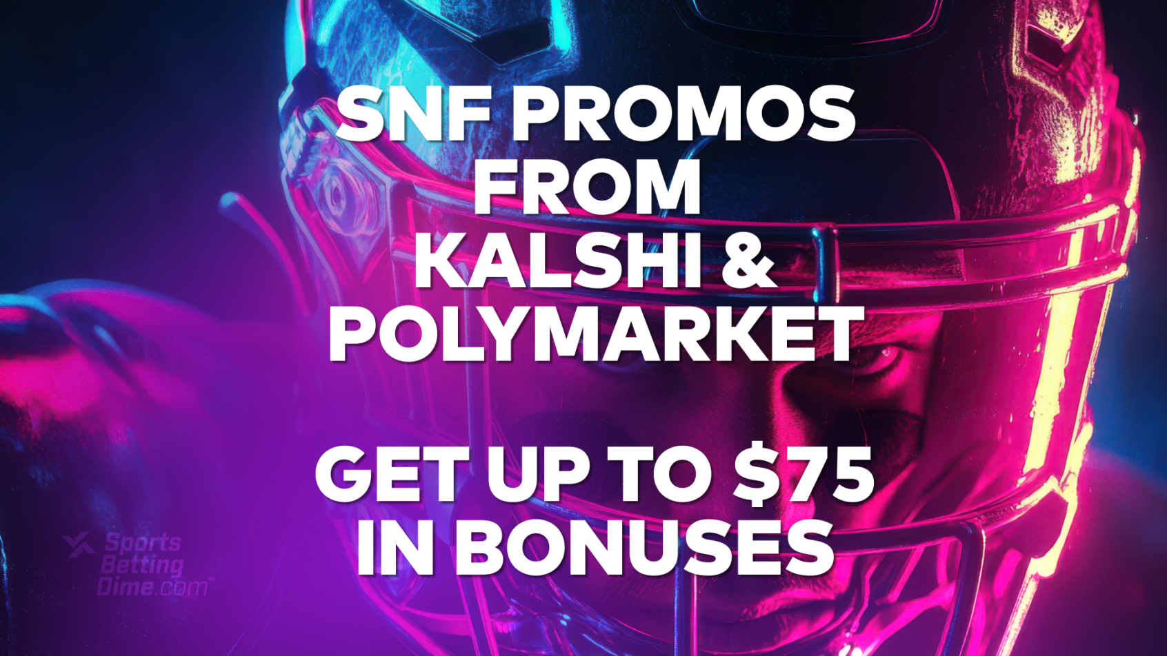 SNF Promos from Kalshi & Polymarket