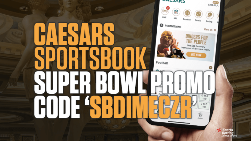 Caesars Sportsbook Super Bowl Promo Code