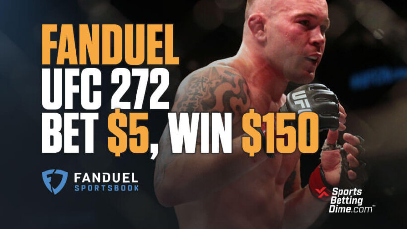 FanDuel Sportsbook UFC 272 Promo - Bet $5, Win $150